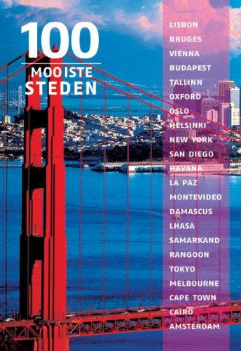 Stock image for 100 mooiste steden: een reis door 5 continenten for sale by medimops