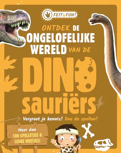 Stock image for Ontdek de ongelofelijke wereld van de Dinosaurirs (Feit & Fun) for sale by Revaluation Books