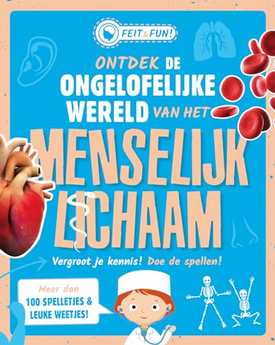9789036637985: Ontdek de ongelooflijke wereld van het menselijk lichaam (Feit & Fun) (Dutch Edition)