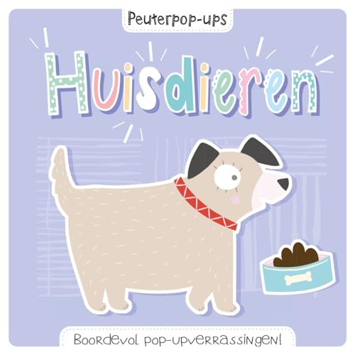 Stock image for Huisdieren: Boordevol pop-upverrassingen (Peuterpop-ups) for sale by Revaluation Books