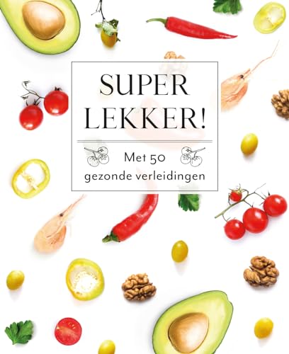 Beispielbild fr Super lekker! - Fresh & Healthy: Met 50 gezonde verleidingen zum Verkauf von Revaluation Books