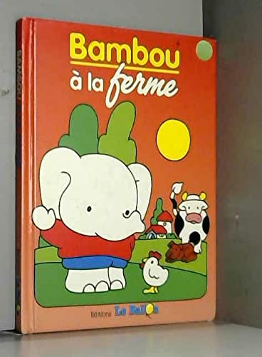 Imagen de archivo de Bambou a la ferme (lecture) 062895 a la venta por Better World Books: West