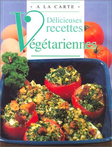 9789037428810: Delicieuses Recettes Vegetariennes