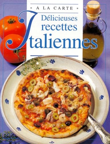 Imagen de archivo de Dlicieuses recettes italiennes a la venta por medimops