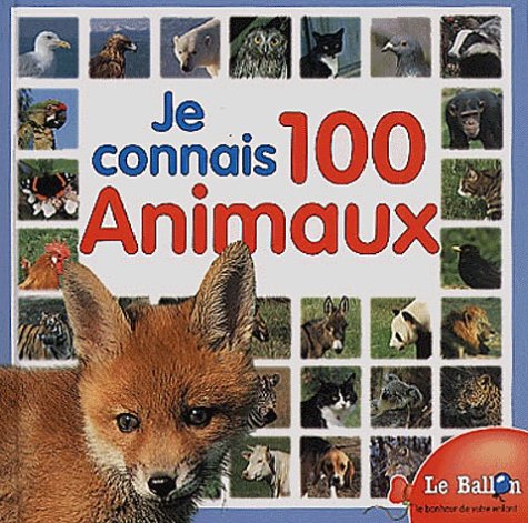 JE CONNAIS 100 ANIMAUX