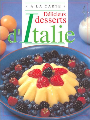 Imagen de archivo de Dlicieux desserts d'Italie a la venta por Ammareal