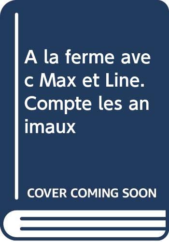 Stock image for Compte les animaux - A la ferme avec Max et Line for sale by Ammareal