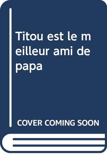 9789037446814: Titou le meilleur ami de papa