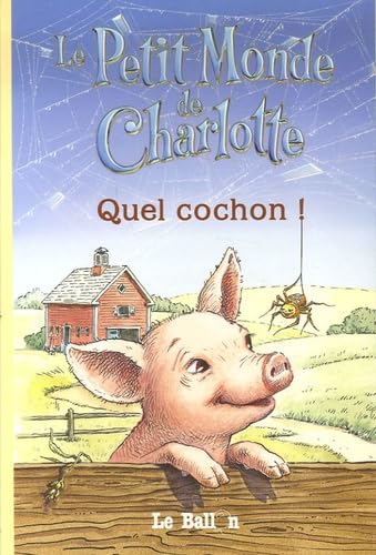 Imagen de archivo de Le Petit Monde De Charlotte. Quel Cochon ! a la venta por RECYCLIVRE