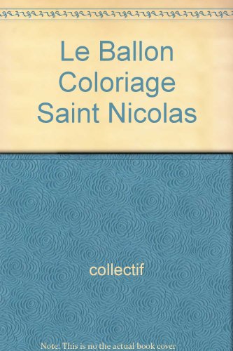 Stock image for Le Ballon Coloriage Saint Nicolas for sale by Librairie Th  la page