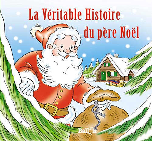 Stock image for la vritable histoire du Pre Nol for sale by Better World Books