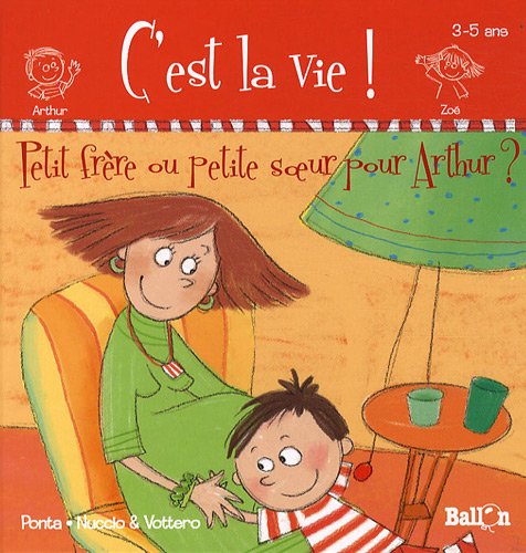 Stock image for Petit Frre Ou Petite Soeur Pour Arthur ? for sale by RECYCLIVRE