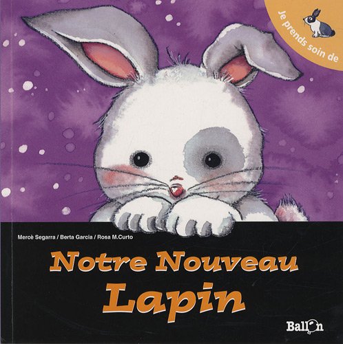 Imagen de archivo de Je prends soin de notre nouveau lapin a la venta por Ammareal