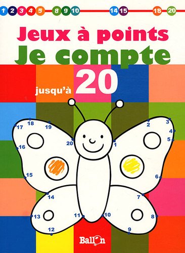 Stock image for Jeux  points: Je compte jusqu' 20 Ballon for sale by BIBLIO-NET