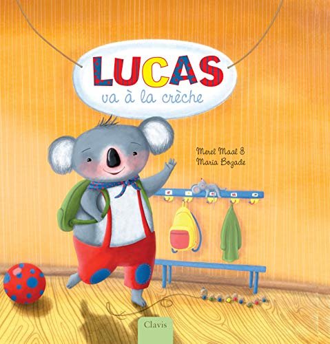 Stock image for LUCAS VA A LA CRECHE for sale by Ammareal