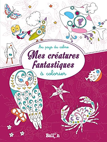 Stock image for MES CREATURES FANTASTIQUES A COLORIER for sale by medimops