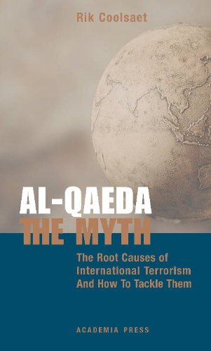 Stock image for Al-Qaeda: The Myth. The Root Causes of International Terrorism and How to Tackle Them for sale by Ground Zero Books, Ltd.