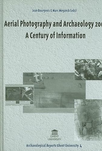 9789038207827: Aerial Photography and Archaeology 2003: A Century of Information (ARGU 4) (Archaeological Reports)