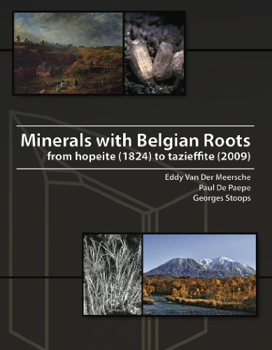 Stock image for Minerals With Belgian Roots: From Hopeite (1824) to Tazieffite (2009) for sale by Irish Booksellers