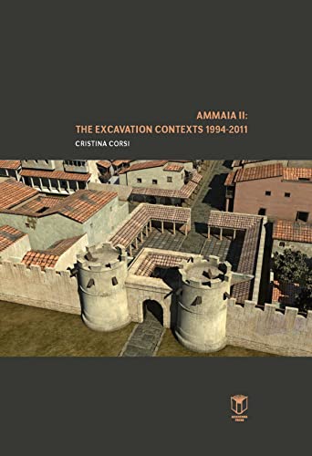 Stock image for Cristina Corsi. The excavation contexts 1994-2011. Academia Press. 2014. Hardcover. vi,385pp. Illustr. Ammaia II for sale by Antiquariaat Ovidius