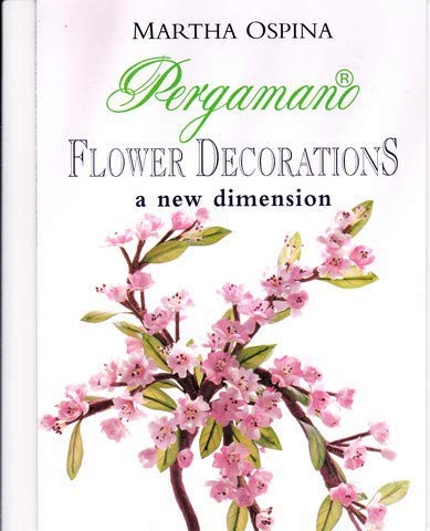 Imagen de archivo de Pergamano Flower Decorations a new dimension a la venta por WorldofBooks