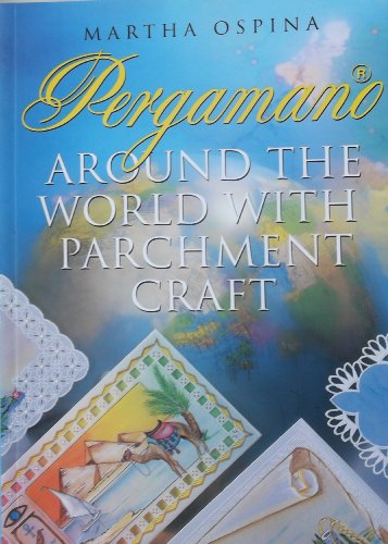 Imagen de archivo de Pergamano: Around The World With Parchment Craft a la venta por WorldofBooks