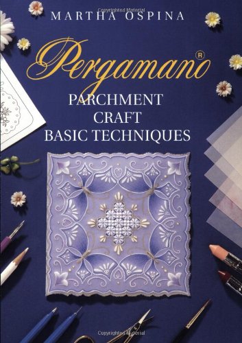 Pergamano Parchment Craft: Basic Techniques (9789038412474) by Ospina, Martha