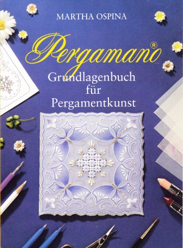 9789038414010: Pergamano - Grundlagenbuch fr Pergamentkunst - Martha Ospina