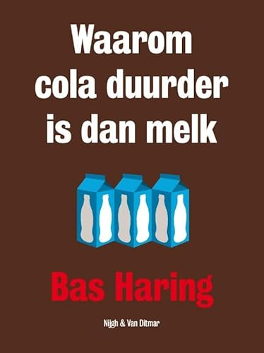 9789038801926: Waarom cola duurder is dan melk: een filosoof over economische zaken