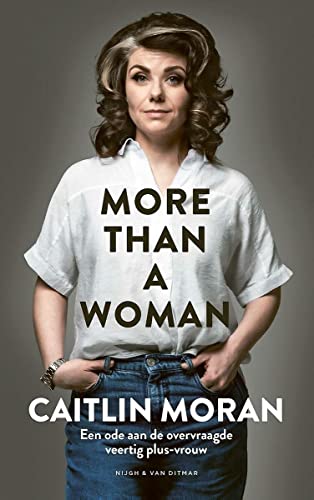 Stock image for More than a woman: een ode aan de overvraagde veertig plus-vrouw for sale by WorldofBooks