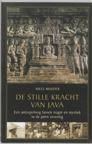 Stock image for De stille kracht van Java. Een antropoloog tussen magie en mystiek in de jaren zeventig for sale by Antiquariaat Schot