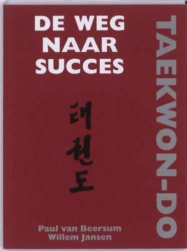 Beispielbild fr Taekwon-Do: de weg naar succes, basisboek zum Verkauf von WorldofBooks