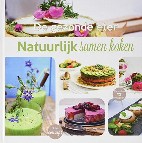 Stock image for Natuurlijk samen koken : de gezonde eter for sale by Buchpark