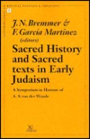 Imagen de archivo de Sacred History and Sacred Texts in Early Judaism: A Symposium in Honour of A.S. van der Woude a la venta por Windows Booksellers