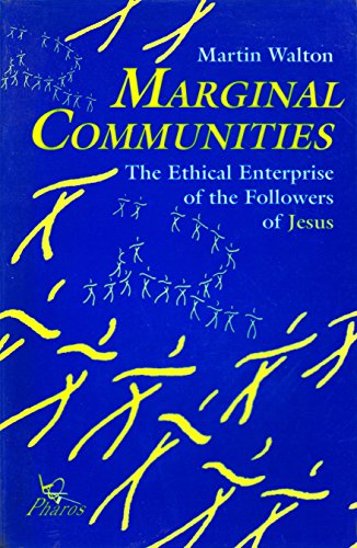 Beispielbild fr Marginal Communities: Ethical Enterprise of the Followers of Jesus zum Verkauf von Salsus Books (P.B.F.A.)