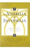 Stock image for Per Visibilia Ad Invisibilia: Anthropological, Theological, and Semiotic Studies on the Liturgy and the Sacraments for sale by Windows Booksellers