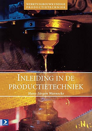 Imagen de archivo de Inleiding in de productietechniek (Serie werktuigbouwkundige productietechniek, 1) a la venta por medimops