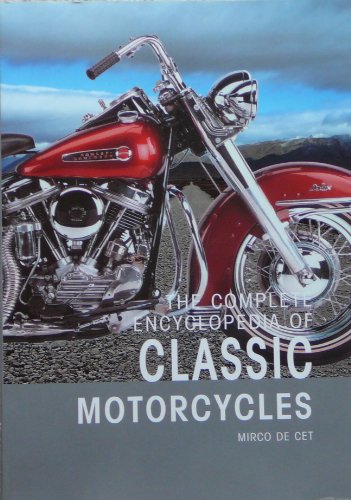 Stock image for The Complete Encyclopedia of Classic Motorcycles for sale by Irish Booksellers