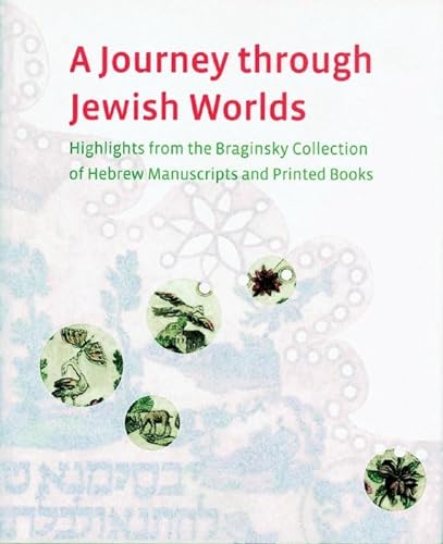 9789040076541: A Journey through Jewish World /anglais: Highlights from the Braginsky Collection of Hebrew Manuscripts and Printed Books