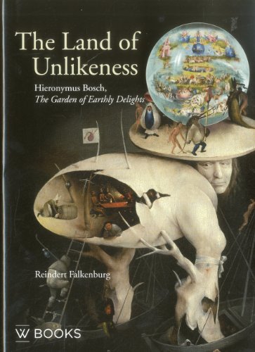 9789040077678: Hieronymus Bosch The Land of Unlikeness - The Garden of Earthly Delights /anglais