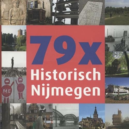79 x Historisch Nijmegen. - CAMPS, Rob