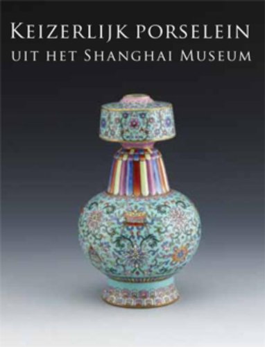 Beispielbild fr Keizerlijk porselein uit het Shanghai Museum zum Verkauf von Apeiron Book Service