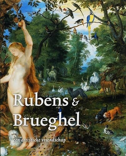 Stock image for Rubens & Brueghel. Een artistieke vriendschap. for sale by Antiquariaat Schot