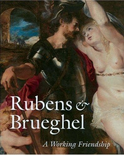 Rubens & Brueghel: A Working Friendship (9789040082887) by Woollett, Anne T.