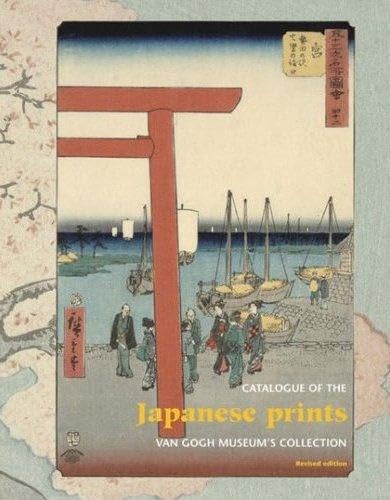 Beispielbild fr Catalogue of the Japanese Prints - Van Gogh Museum;s collection - Revised edition zum Verkauf von Antiquariaat Coriovallum
