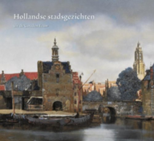 Stock image for Hollandse Stadsgezichten uit de gouden eeuw for sale by Louis Tinner Bookshop