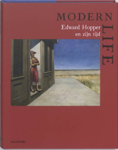 Beispielbild fr Modern life : Edward Hopper en Zijn tijd zum Verkauf von Mullen Books, ABAA