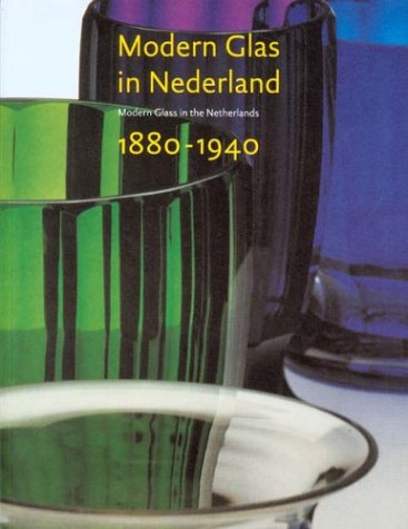 9789040086717: Modern Glass in the Netherlands, 1880-1940