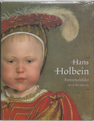 Stock image for Hans Holbein de Jonge 1497/98 - 1543. Portretschilder van de Renaissance. for sale by Antiquariaat Schot