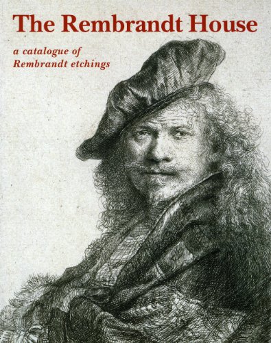 Stock image for The Rembrandt House: A Catalogue of Rembrandt Etchings for sale by Colin Martin Books